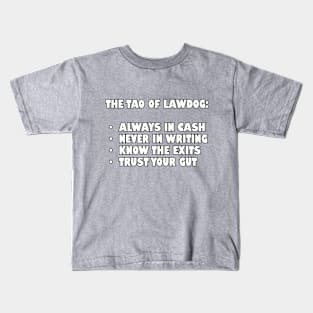 The Tao of Lawdog Kids T-Shirt